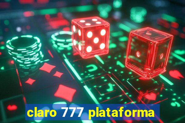 claro 777 plataforma